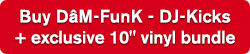 Buy DâM-FunK - DJ-Kicks + exclusive 10inch vinyl bundle